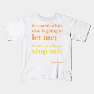 Ayn Rand Quote - rust color scheme Kids T-Shirt